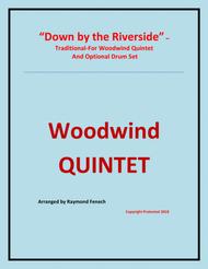 Down by the Riverside - Woodwind Quintet (Flute; B Clarinet; Bass Clarinet; Alto Sax; Baritone Sax and Optional Drum Set) Sheet Music by Traditional