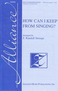 How Can I Keep From Singing? Sheet Music by Robert Lowry