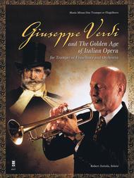 Giuseppe Verdi and the Golden Age of Italian Opera Sheet Music by Bob Zottola