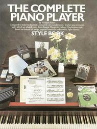 The Complete Piano Player: Style Book Sheet Music by Kenneth Baker