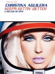 Christina Aguilera - Keeps Gettin' Better Sheet Music by Christina Aguilera