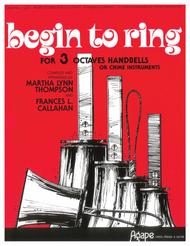 Begin to Ring Sheet Music by Martha Lynn Thompson & Frances Callahan