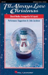 I'll Always Love Christmas (Medley) Sheet Music by Ed Lojeski