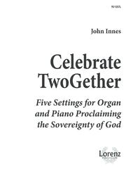 Celebrate TwoGether Sheet Music by John Innes