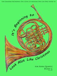 It's Beginning To Look Like Christmas: for Horn Quartet Sheet Music by Meredith Willson
