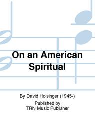 On an American Spiritual Sheet Music by David Holsinger