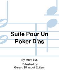 Suite Pour Un Poker D'As Sheet Music by Marc Lys