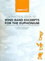 A Practical Guide to Wind Band Excerpts for the Euphonium Sheet Music by Robert Pendergast & Ryan McGeorge