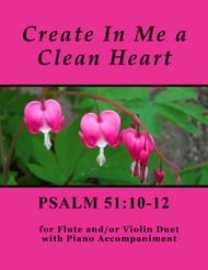 Create In Me a Clean Heart ~ Psalm 51 (for Flute and/or Violin Duet with Piano accompaniment) Sheet Music by Sharon Wilson
