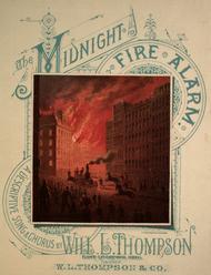 The Midnight Fire Alarm. A Descriptive Song & Chorus Sheet Music by Will L. Thompson