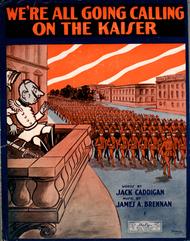 We're All Going Calling on the Kaiser Sheet Music by James A. Brennan