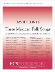 Three Mexican Folk Songs (Piano/Choral Score) Sheet Music by David Conte