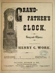 Grand-Father's Clock. Song and Chorus Sheet Music by Henry Clay Work