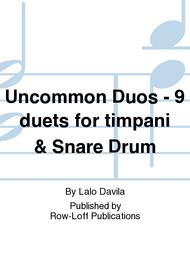 Uncommon Duos - 9 duets for timpani & Snare Drum Sheet Music by Lalo Davila