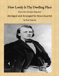 How Lovely Is Thy Dwelling Place- Abridged and Arranged for Brass Quartet Sheet Music by Johannes Brahms