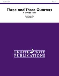 Three and Three Quarters Sheet Music by Kevin Kaisershot