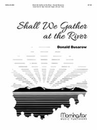Shall We Gather at the River Sheet Music by Donald Busarow