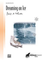 Dreaming On Ice (Piano Solo) Sheet Music by Philip A. Johnston