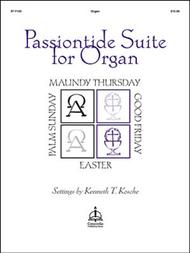 Passiontide Suite for Organ Sheet Music by Kenneth T. Kosche