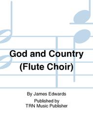 God and Country (Flute Choir) Sheet Music by James Edwards