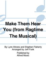 Make Them Hear You (from Ragtime The Musical) Sheet Music by Lynn Ahrens