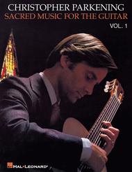 Sacred Music For The Guitar - Volume 1 Sheet Music by Christopher Parkening