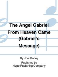The Angel Gabriel from Heaven Came Sheet Music by Joel Raney