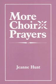 More Choir Prayers Sheet Music by Jeanne Hunt