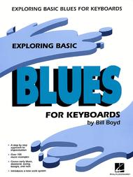 Exploring Basic Blues For Keyboard Sheet Music by Bill Boyd