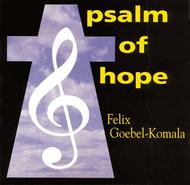 Psalm of Hope - Music Collection Sheet Music by Felix Goebel-Komala
