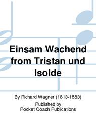 Einsam Wachend from Tristan und Isolde Sheet Music by Richard Wagner