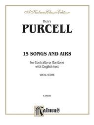 Fifteen Songs and Airs for Contralto or Baritone from the Operas and Masques Sheet Music by Henry Purcell