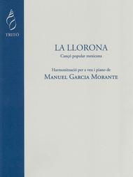 La llorona (per a veu i piano) Sheet Music by Manuel Garcia Morante