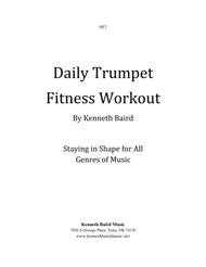Daily Trumpet Fitness Workout: Staying in Shape for All Genres of Music Sheet Music by Kenneth Baird
