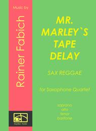 MR MARLEY`s TAPE DELAY - Reggae for Saxophone Quartet Sheet Music by Rainer Fabich