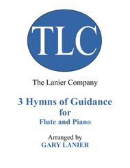 Gary Lanier: 3 HYMNS of GUIDANCE (Duets for Flute & Piano) Sheet Music by JOHN HUGHES