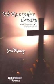We Remember Calvary Sheet Music by Joel Raney