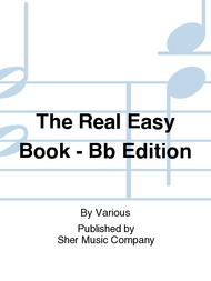 The Real Easy Book - Bb Edition Sheet Music by Various