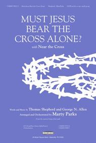 Must Jesus Bear the Cross Alone? Sheet Music by Marty Parks