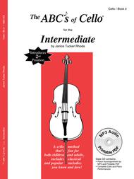 The ABCs Of Cello for The Intermediate Sheet Music by Janice Tucker Rhoda