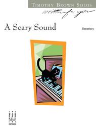 A Scary Sound Sheet Music by Timothy Brown