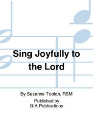 Sing Joyfully to the Lord Sheet Music by Suzanne Toolan