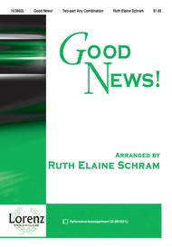 Good News! Sheet Music by Ruth Elaine Schram