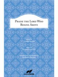 Praise the Lord Who Reigns Above Sheet Music by Richard A. Nichols