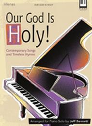 Our God Is Holy! Sheet Music by Jeff Bennett