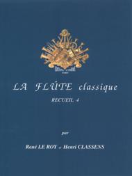 La Flute classique - Volume 4 Sheet Music by Rene Le Roy/Henri Classens