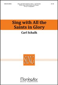 Sing with All the Saints In Glory Sheet Music by Carl Schalk