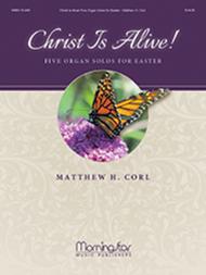 Christ Is Alive! Five Organ Solos for Easter Sheet Music by Matthew H. Corl