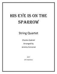 His Eye is on the Sparrow for String Quartet Sheet Music by Charles H. Gabriel