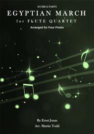 Egyptian March for Intermediate Flute Quartet Sheet Music by Earnst Jonas